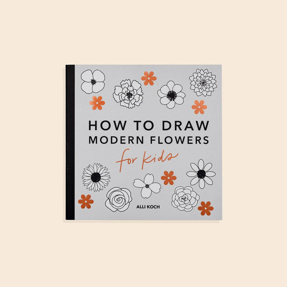 Modern Flowers: How to Draw Books for Kids - The Floratory